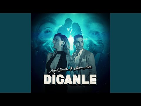 Díganle (feat. Laura Añón)