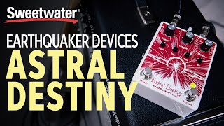 Video thumbnail for EarthQuaker Devices Astral Destiny Delay/Reverb Pedal Demo by Sweetwater