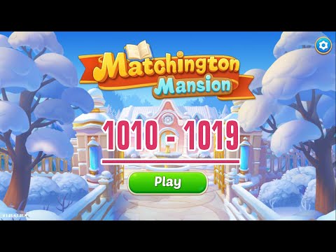 MATCH 3: Matchington Mansion Level 1010 - 1019 | MICRO GAMEPLAY HD
