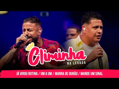 Climinha Na Levada #Bloco4 - Já Virou Rotina / Um a Um / Marra de Durão / Mande Um Sinal