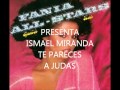 Te pareces a Judas - Ismael Miranda - salsamasnada Te pareces a Judas - Ismael Miranda