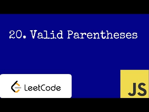 20. Valid Parentheses LeetCode Solution and Explanation - EASY - JavaScript