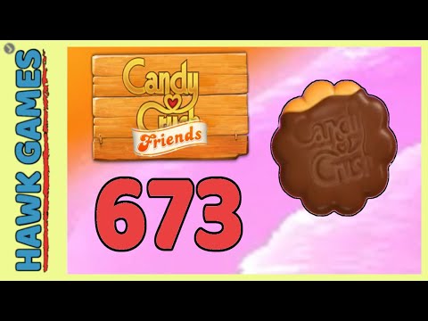 Candy Crush Friends Level 673 Hard (Cookie mode) - 3 Stars Walkthrough, No Boosters
