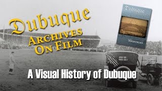 preview picture of video 'Dubuque Archives On Film Vol I - Memories - Trailer'