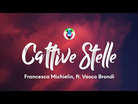 Francesca Michielin - Cattive Stelle (Testo/Lyrics) ft. Vasco Brondi