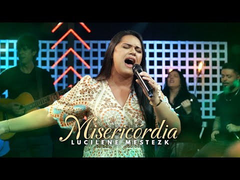 Lucilene Mestezk - Misericórdia (Clipe Oficial)