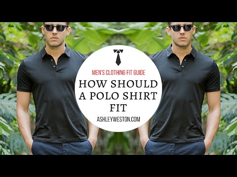 How Should A Polo Shirt Fit? - Men's Clothing Fit Guide - Pique, Cotton, Silk Video