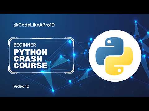 Python Crash Course Beginner Friendly Tutorial Video 10