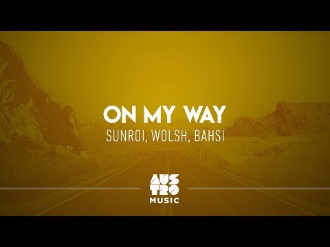 Sunroi, Wolsh, Bahsi - On My Way