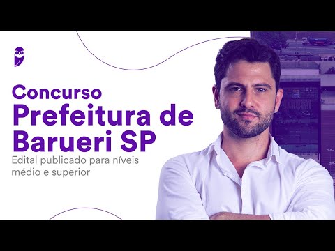 Concurso Prefeitura de Barueri SP: Edital publicado para níveis médio e superior
