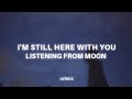 I M Still Here With You Lyrics Louis III Listening From The Moon Tiktok Song