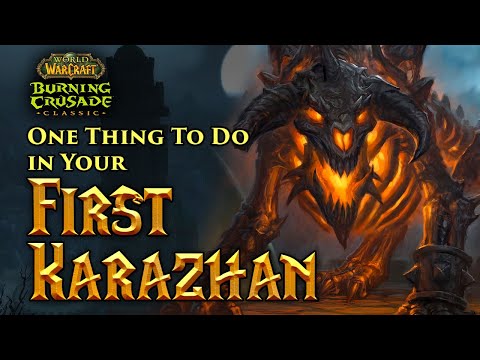 WoW TBC Classic: Do This ONE Thing In Your First Karazhan Run!