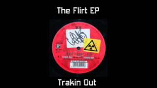 Big Bird - Trakin Out (The Flirt EP)