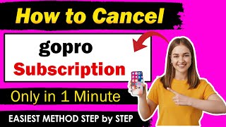 How To Cancel GoPro Subscription | Cancel Go Pro Membership [ NEW METHOD ]