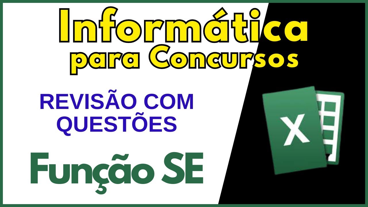 Informática Básica para Concurso Público | Questões Comentadas sobre EXCEL | Função SE