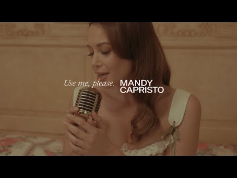 Mandy Capristo - USE ME, PLEASE