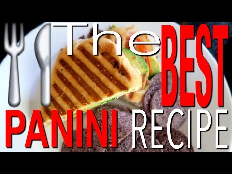 HOW TO MAKE THE PERFECT PANINI