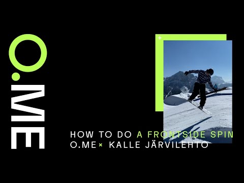 How to do a frontside spin - O.ME x Kalle Järvilehto
