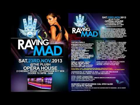 RAVING MAD IS BACK - SAT 23RD NOV GUARENTEED SELLOUT @OPERA HOUSE
