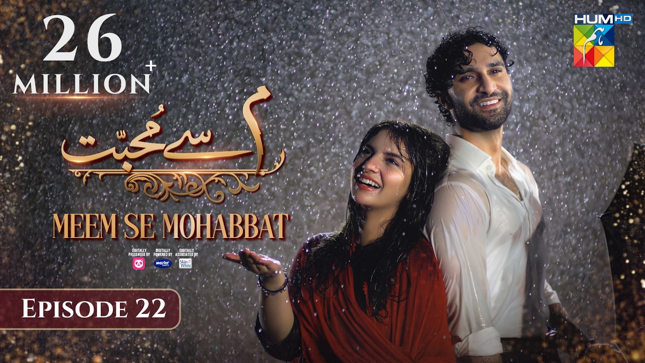 Meem Se Mohabbat - Episode 22 - 27th Feb 2025 - Sponsored By foodpanda, Master Paints, Skin White