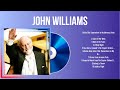 The Best Of John Williams Full Album 2024 Top Artists To Listen 2024
