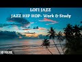 Work & Study Lofi Jazz - Relaxing Smooth Background Jazz Music for Work, Study, Focus, Coding,