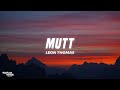 Leon Thomas MUTT Lyrics
