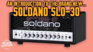 Video thumbnail for An Introduction To...The BRAND NEW Soldano SLO-30! by Peach Guitars