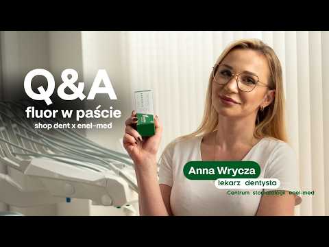 Fluor w paście – fakty i mity | lek. dent. Anna Wrycza (enel-med) | Shop Dent Q&A z ekspertem 💡🦷