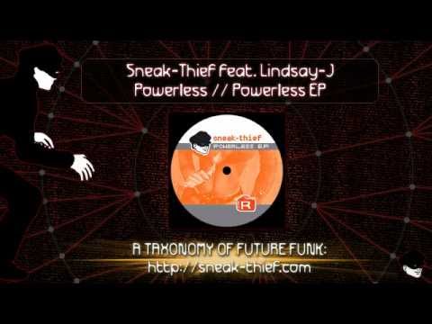 Sneak-Thief feat. Lindsay-J - Powerless