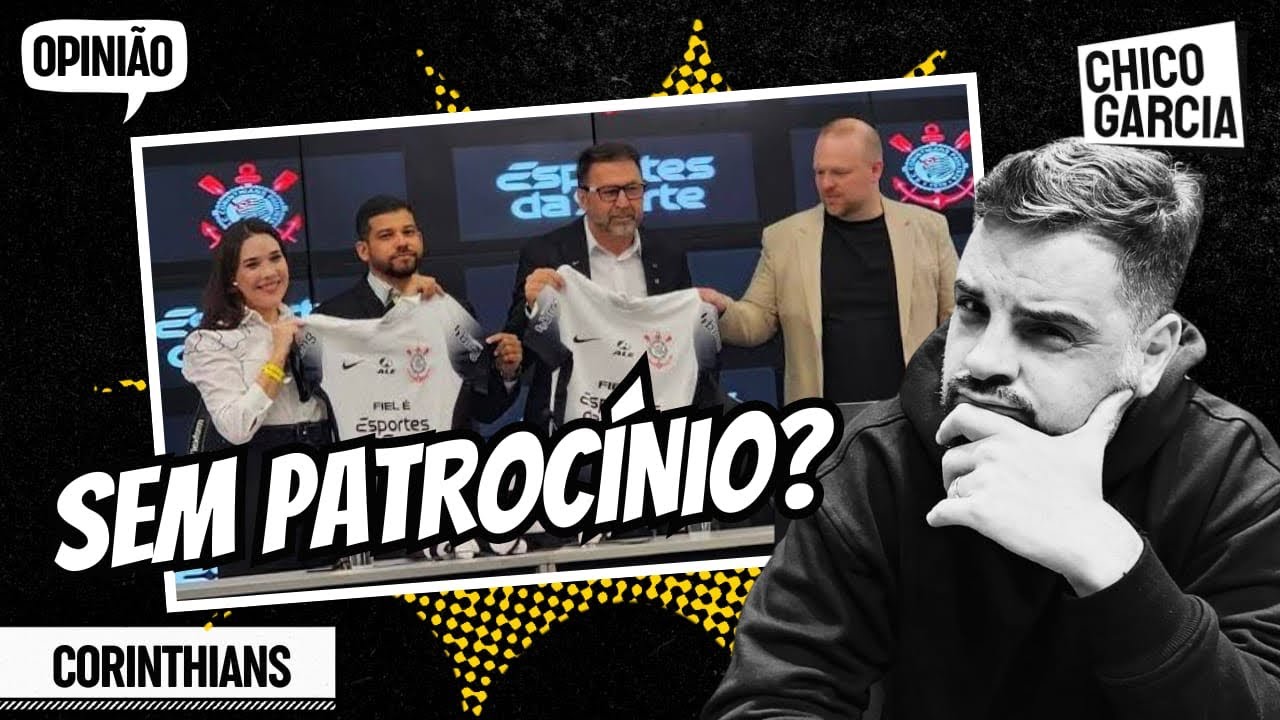 CORINTHIANS SE POSICIONA SOBRE PATROCINADORA MASTER E ACORDO PODE SER ROMPIDO. ENTENDA TODO O CASO