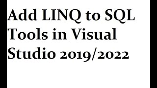 Add LINQ to SQL Tools in Visual Studio 2019