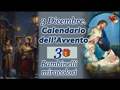 3 Dicembre 🎁 Calendario dell’Avvento🎁  Bambinelli miracolosi