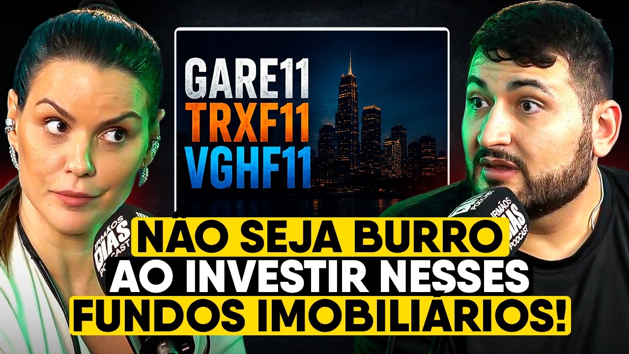 ESSES FIIs são OPORTUNIDADE ou CILADA? (GARE11, TRXF11, VGHF11)