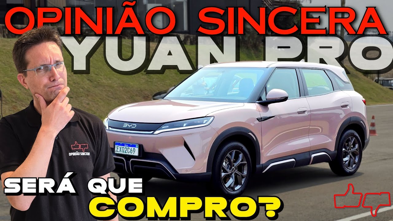 Devo COMPRAR o novo BYD YUAN PRO? Vantagens e desvantagens. VALE a PENA? Bom ou Ruim? Teste drive