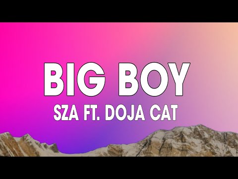 SZA - Big Boy (Lyrics) ft. Doja Cat