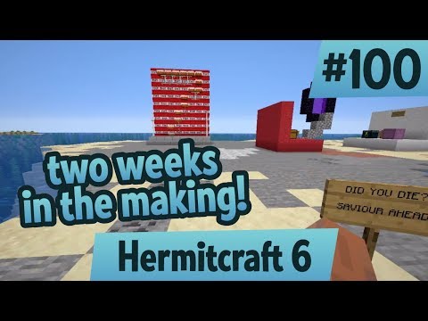 Two weeks in the making! Centennial episode!— Hermitcraft 6 ep 100