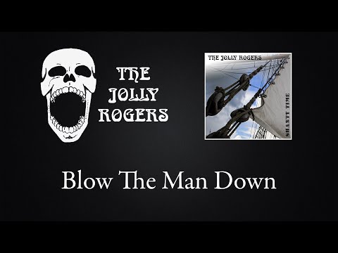 The Jolly Rogers - Shantytime: Blow The Man Down