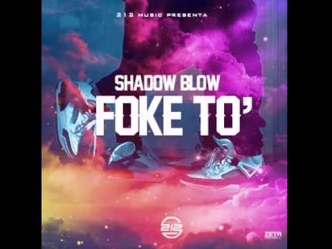 Shadow Blow - Foke To' [Official Audio]
