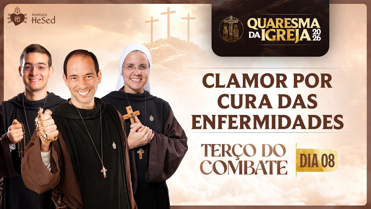 Terço do combate | Clamor por cura das enfermidades | Instituto Hesed  - 26/02