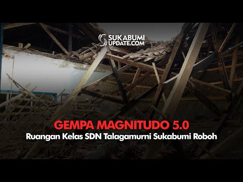 Video: Gempa Magnitudo 5.0, Ruangan Kelas SDN Talagamurni Sukabumi Roboh