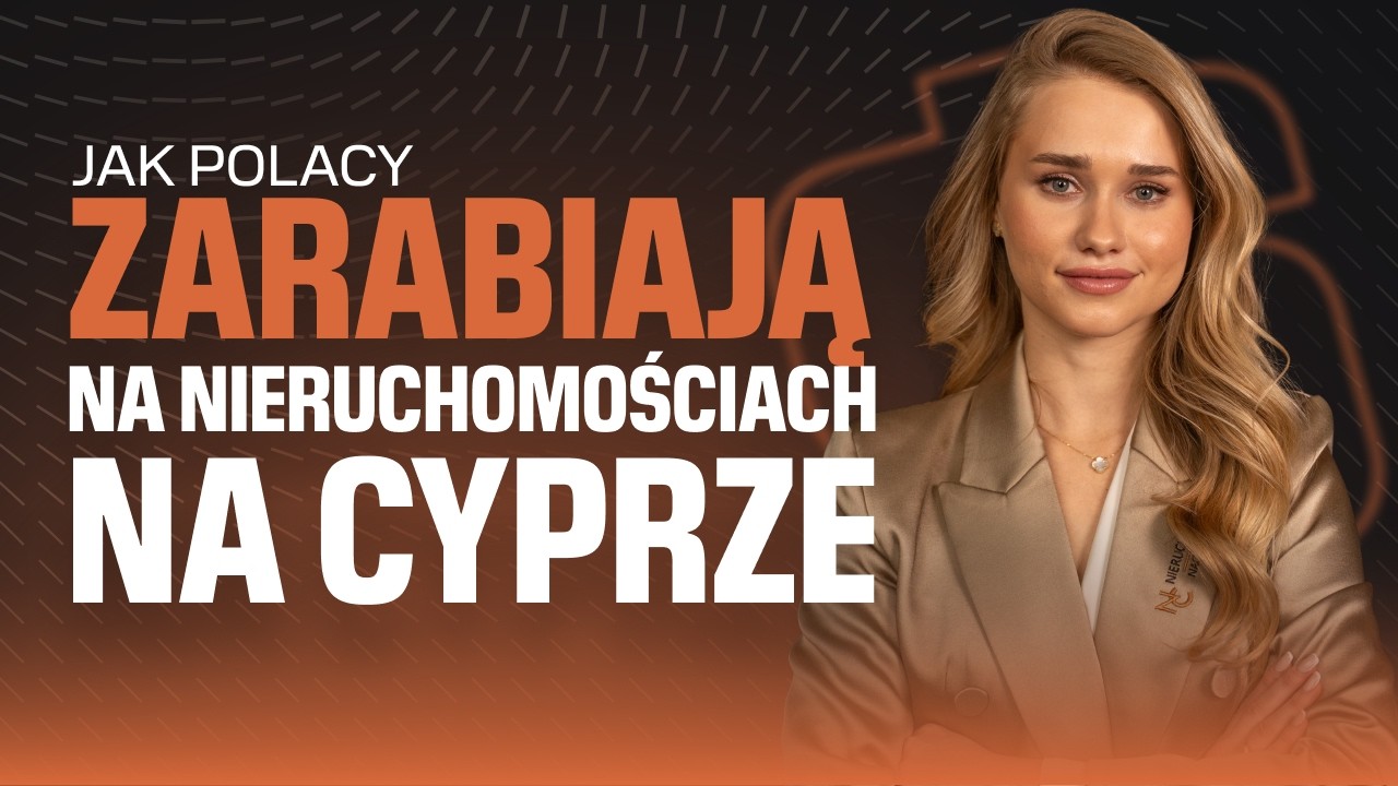 CYPR - nieruchomości, inwestycje. Jak jak na tym zyskać. | Maryna Hryshchuk