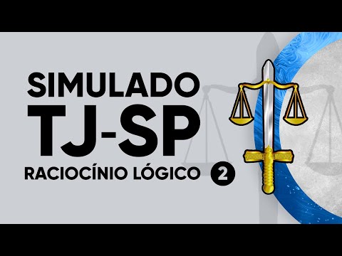 TJSP SIMULATION 2021 - LOGICAL REASONING (part 2)