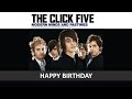 THE CLICK FIVE - HAPPY BIRTHDAY LYRICS