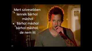Simple Plan - Anywhere Else But Here magyar felirattal
