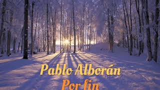 Pablo Alborán - Por fin (مترجمة)