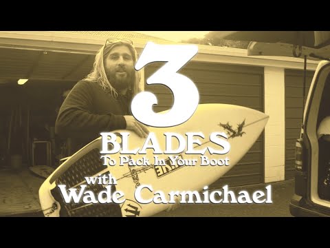 Wade Carmichael Give you 3 Blades to pack in your boot