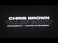 Chris Brown Talm Bout Instrumental ReProd By Nearwork