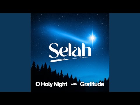Thumbnail for O Holy Night With Gratitude video