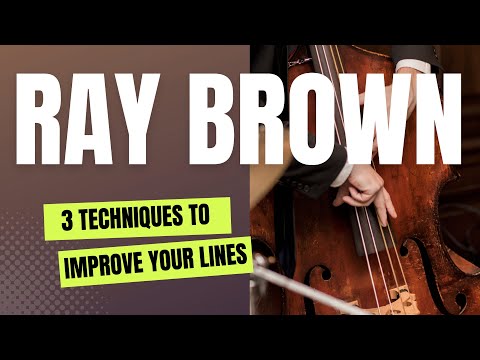 How to Use Ray Brown Techniques in Your Bass Lines - Part 1
